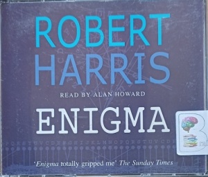 Enigma written by Robert Harris performed by Alan Howard on Audio CD (Abridged)